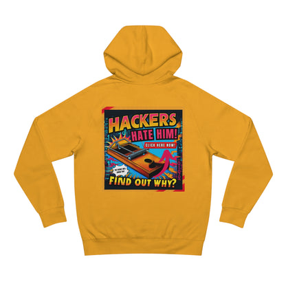 Hackers Hate Him! Hoodie